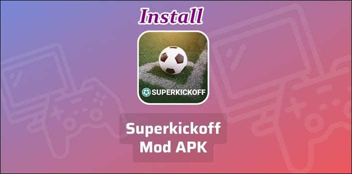 superkickoff-mod-apk 3